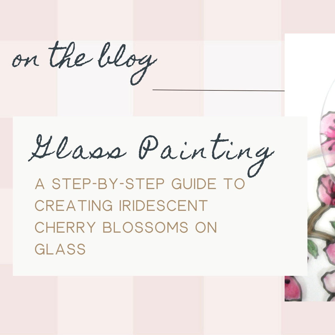 A Step-by-Step Guide to Painting Iridescent Cherry Blossoms on Glass